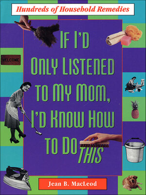 cover image of If I'd Only Listened to My Mom, I'd Know How to Do This